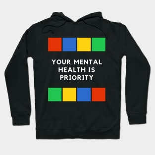 Your mental health is priority Hoodie